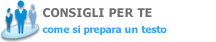Consigli per te - come si prepara un testo